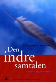 Bokomslag for "Den indre samtalen" av Gyldendal, en psykologi bok som omhandler kognitiv terapi i praksis.