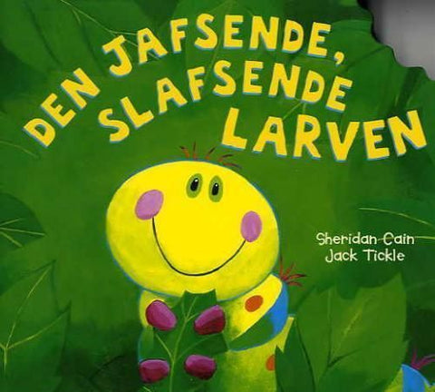 Den jafsende, slafsende larven