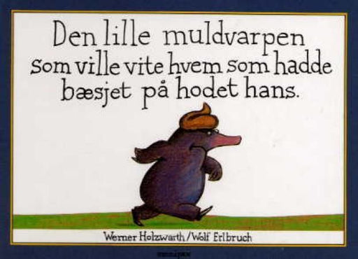 Den lille muldvarpen som ville vite hvem som hadde bæsjet på hodet hans