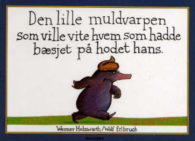 Den lille muldvarpen som ville vite hvem som hadde bæsjet på hodet hans