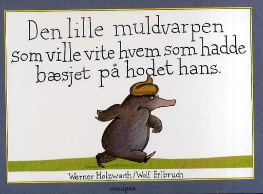 Den lille muldvarpen som ville vite hvem som hadde bæsjet på hodet hans
