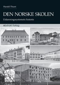 Bilde av boka "Den norske skolen" innen pedagogikk av Abstrakt, viser bokomslag med tittel og design.