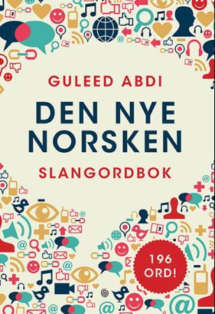 Den nye norsken: slangordbok