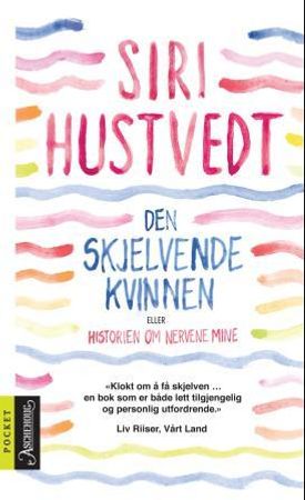 Den skjelvende kvinnen, eller Historien om nervene mine