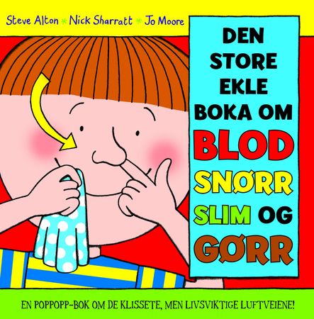 Den store ekle boka om blod, snørr, slim og gørr