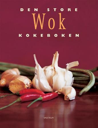 Bilde av Den store wok kokeboken av Spektrum Forlag, innbundet, med bilder av wokretter og matlagingsingredienser.