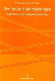 Bokomslag for "Den tause diskrimineringen" av Kommuneforlaget, sosiologisk bok om funksjonshemming og diskriminering.
