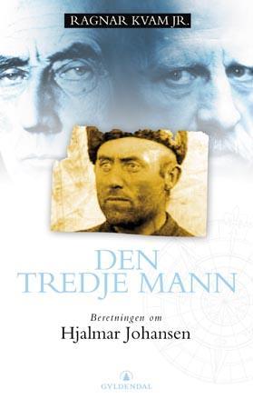 Den tredje mann: beretningen om Hjalmar Johansen