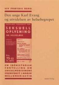 Bokomslag for "Den unge Karl Evang og utvidelsen av helsebegrepet" av Solum, med bilde av Karl Evang i historisk kontekst.