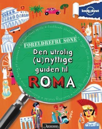 Den utrolig (u)nyttige guiden til Roma