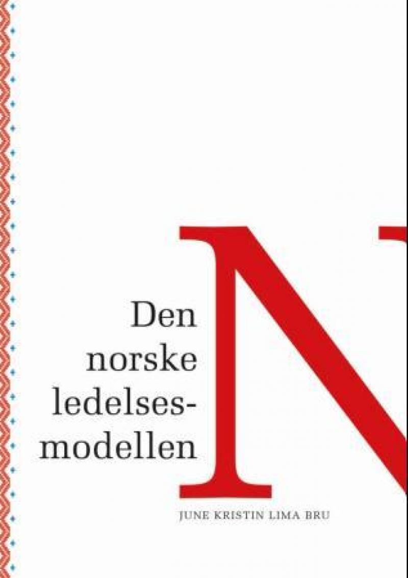 Bilde av boka "Den norske ledelsesmodellen" om norsk ledelse, arbeidsliv og kultur, utgitt av Lederne.