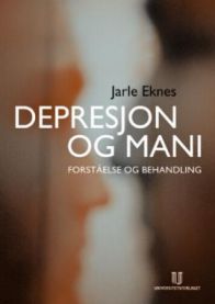 Depresjon og mani: forståelse og behandling