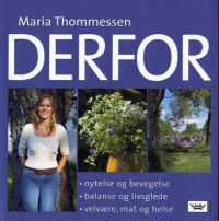 Derfor : skal du nyte hver dag og ha det godt med kroppen din