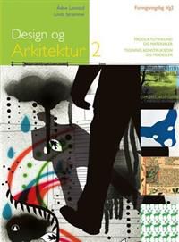 Bilde av lærebok i design og arkitektur 2 for VGS, utgitt av Gyldendal, viser illustrasjoner av bygninger og designprosesser.