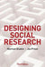 Designing Social Research: The Logic of Anticipation