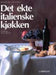 Det ekte italienske kjøkken