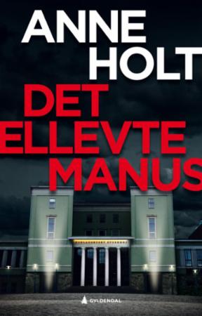 Det ellevte manus: en Hanne Wilhelmsen-roman