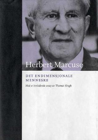 Det endimensjonale menneske : studier i det avanserte industrielle samfunns i…