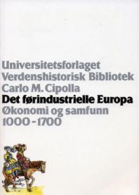 Det førindustrielle Europa: økonomi og samfunn 1000-1700