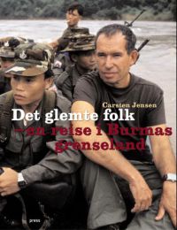 Det glemte folk: en reise i Burmas grenseland
