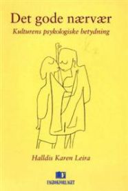 Det gode nærvær: kulturens psychologiske betydning