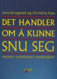 Sykepleiebok fra Gyldendal om å kunne snu seg, viser omsorg og kompetanse i pasienthåndtering og bevegelsesferdigheter.