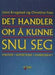 Det handler om å kunne snu seg: sykepleie, kompetanse, handlekraft