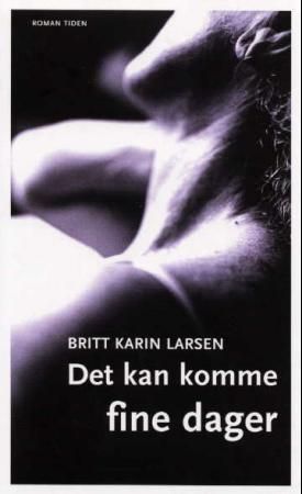 Det kan komme fine dager