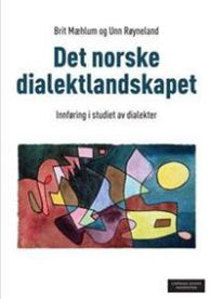 Det norske dialektlandskapet: innføring i studiet av dialekter