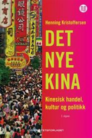 Det nye Kina: kinesisk handel, kultur og politikk