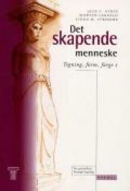 Bilde av boka "Det skapende menneske - Tegning, form og farge 1" for videregående skole, utgitt av Universitetsforlaget.