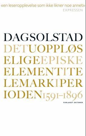 Det uoppløselige episke element i Telemark i perioden 1591-1896