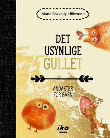 Det usynlige gullet