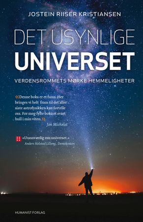 Det usynlige universet: verdensrommets mørke hemmeligheter