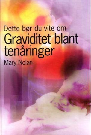 Dette bør du vite om graviditet blant tenåringer