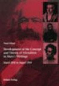 Development of the concept and theory of alienation in Marx's writings