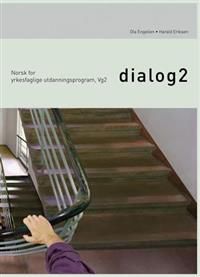 Dialog 2: norsk for yrkesfaglige utdanningsprogram, vg2