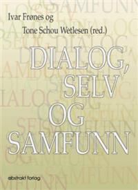 Bokomslag for "Dialog, selv og samfunn" av Abstrakt, sosiologi, med tittel og grafisk design på forsiden