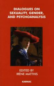 Dialogues on Sexuality, Gender, and Psychoanalysis