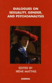 Dialogues on Sexuality, Gender, and Psychoanalysis