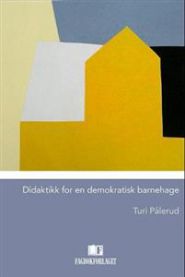 Didaktikk for en demokratisk barnehage