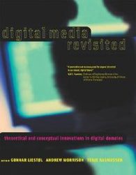 Digital Media Revisited: Theoretical And Conceptual Innovations In Digital Do…