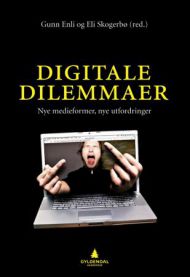 Digitale dilemmaer: nye medieformer, nye utfordringer