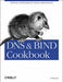 DNS and BIND Cookbook: