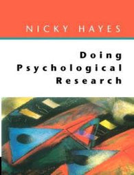 Doing psychological research: gathering and analysing data