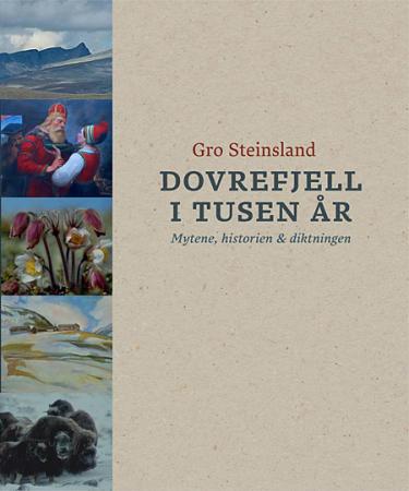 Dovrefjell i tusen år: mytene, historien og diktningen