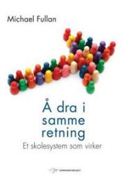 Å dra i samme retning: et skolesystem som virker