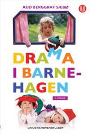Bilde av boka Drama i barnehagen av Universitetsforlaget, fokusert på pedagogikk og bruk av drama i barnehagemiljø.