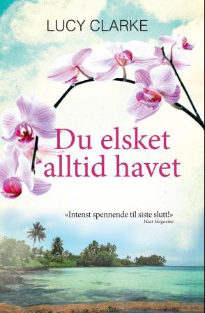 Du elsket alltid havet: roman