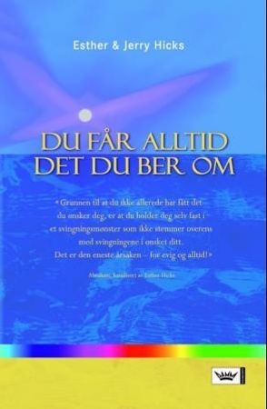 Du får alltid det du ber om